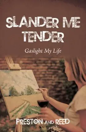 Preston / Reed |  Slander Me Tender | eBook | Sack Fachmedien