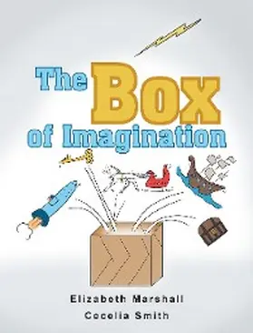 Marshall / Smith |  The Box of Imagination | eBook | Sack Fachmedien