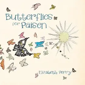 Perry |  Butterflies for Paisen | eBook | Sack Fachmedien