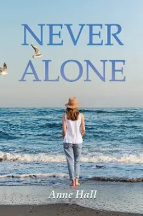Hall |  NEVER ALONE | eBook | Sack Fachmedien