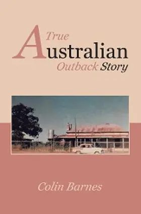 Barnes |  A True Australian Outback Story | eBook | Sack Fachmedien