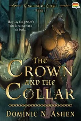 Ashen |  The Crown and the Collar (Kingdom of Claws, #1) | eBook | Sack Fachmedien