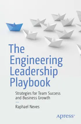 Neves |  The Engineering Leadership Playbook | eBook | Sack Fachmedien