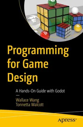 Walcott / Wang | Programming for Game Design | Buch | 979-8-8688-0189-1 | sack.de