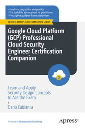 Cabianca |  Google Cloud Platform (GCP) Professional Cloud Security Engineer Certification Companion | eBook | Sack Fachmedien