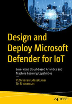Udayakumar / Anandan |  Design and Deploy Microsoft Defender for IoT | eBook | Sack Fachmedien