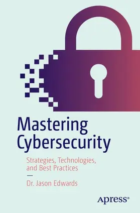 Edwards |  Mastering Cybersecurity | Buch |  Sack Fachmedien