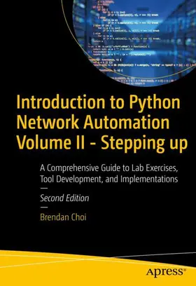 Choi |  Introduction to Python Network Automation Volume II | Buch |  Sack Fachmedien