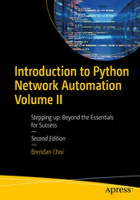 Choi | Introduction to Python Network Automation Volume II | E-Book | www2.sack.de