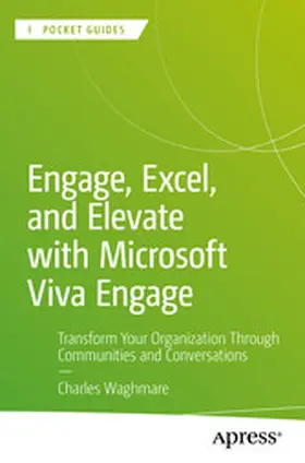 Waghmare |  Engage, Excel, and Elevate with Microsoft Viva Engage | eBook | Sack Fachmedien