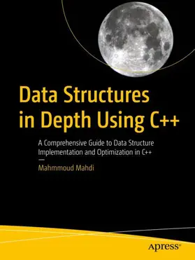 Mahdi |  Data Structures in Depth Using C++ | Buch |  Sack Fachmedien