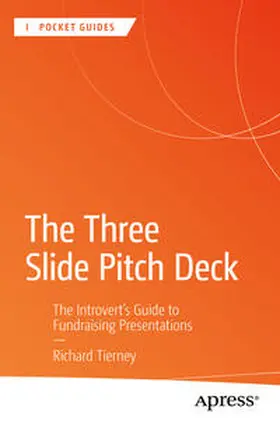 Tierney |  The Three Slide Pitch Deck | eBook | Sack Fachmedien
