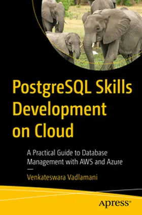 Vadlamani | PostgreSQL Skills Development on Cloud | E-Book | sack.de