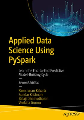 Kakarla / Krishnan / Dhamodharan | Applied Data Science Using PySpark | E-Book | sack.de