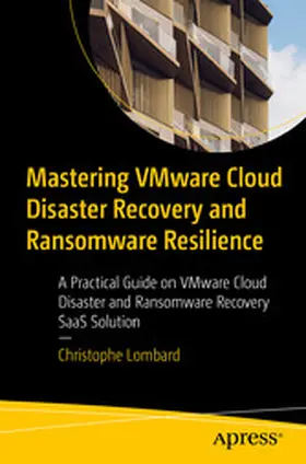 Lombard |  Mastering VMware Cloud Disaster Recovery and Ransomware Resilience | eBook | Sack Fachmedien