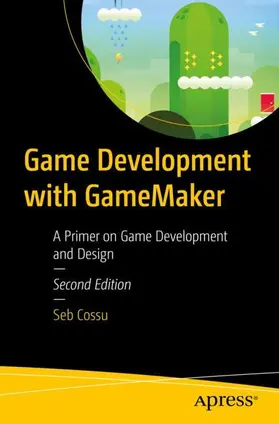 Cossu |  Game Development with GameMaker | Buch |  Sack Fachmedien