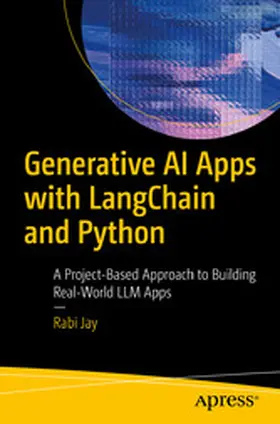 Jay |  Generative AI Apps with LangChain and Python | eBook | Sack Fachmedien