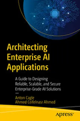 Cagle / Ahmed | Architecting Enterprise AI Applications | E-Book | www2.sack.de