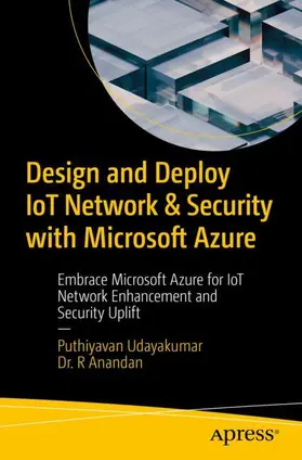 Anandan / Udayakumar |  Design and Deploy IoT Network & Security with Microsoft Azure | Buch |  Sack Fachmedien