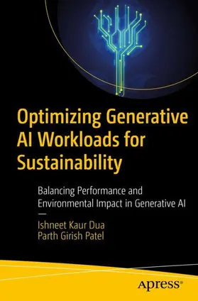 Patel / Dua |  Optimizing Generative AI Workloads for Sustainability | Buch |  Sack Fachmedien