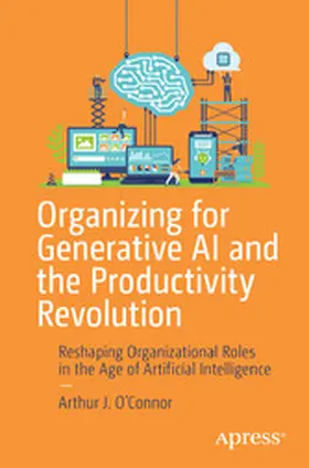 O’Connor | Organizing for Generative AI and the Productivity Revolution | E-Book | sack.de
