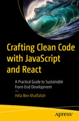 Ben Khalfallah | Crafting Clean Code with JavaScript and React | E-Book | www2.sack.de