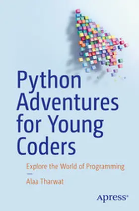 Tharwat | Python Adventures for Young Coders | E-Book | www2.sack.de