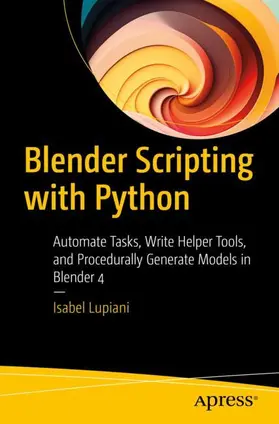 Lupiani |  Blender Scripting with Python | Buch |  Sack Fachmedien