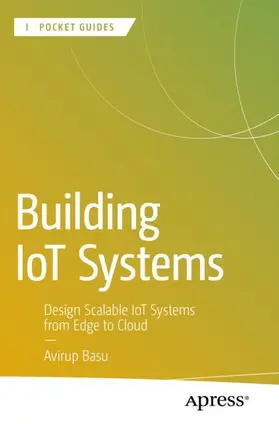Basu |  Building IoT Systems | Buch |  Sack Fachmedien