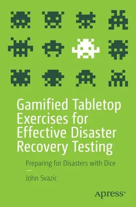 Svazic |  Gamified Tabletop Exercises for Effective Disaster Recovery Testing | Buch |  Sack Fachmedien