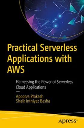 Prakash / Basha |  Practical Serverless Applications with AWS | eBook | Sack Fachmedien