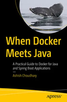 Choudhary | When Docker Meets Java | E-Book | www2.sack.de