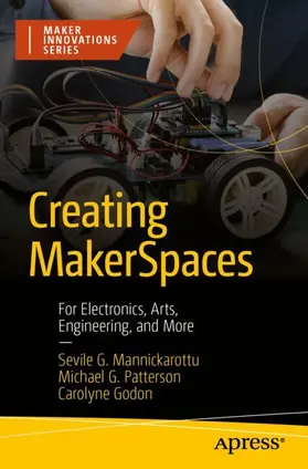 Mannickarottu / Patterson / Godon |  Creating MakerSpaces | Buch |  Sack Fachmedien