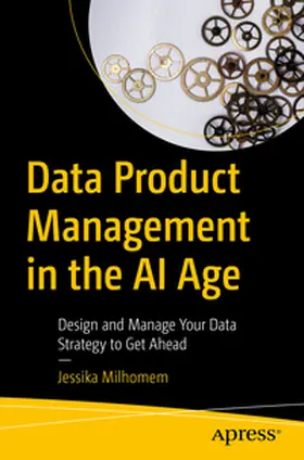 Milhomem | Data Product Management in the AI Age | E-Book | sack.de