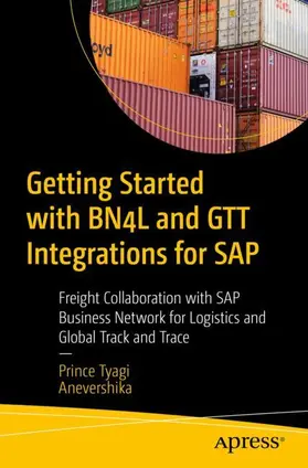 Tyagi / - | Getting Started with BN4L and GTT Integrations for SAP | Buch | 979-8-8688-1404-4 | www2.sack.de