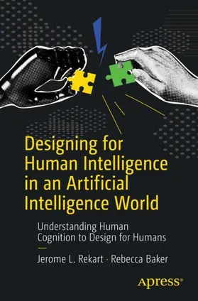 Rekart / Baker |  Designing for Human Intelligence in an Artificial Intelligence World | Buch |  Sack Fachmedien