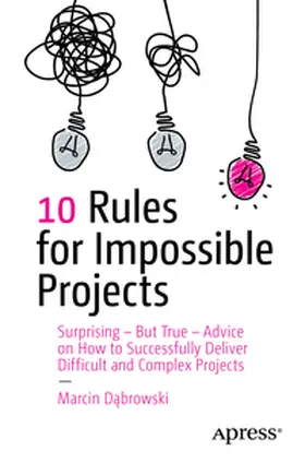 Dabrowski / Dabrowski | 10 Rules for Impossible Projects | E-Book | sack.de