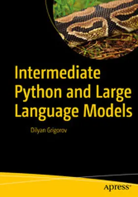 Grigorov | Intermediate Python and Large Language Models | E-Book | www2.sack.de