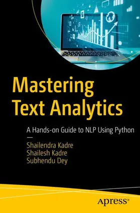 Kadre / Dey | Mastering Text Analytics | Buch | 979-8-8688-1581-2 | sack.de