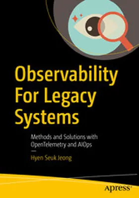 Jeong |  Observability For Legacy Systems | eBook | Sack Fachmedien