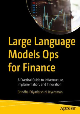 Jeyaraman | Large Language Models Ops for Finance | Buch | 979-8-8688-1699-4 | sack.de
