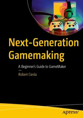 Ciesla | Next-Generation Gamemaking | Buch | 979-8-8688-1777-9 | www2.sack.de
