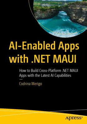 Merigo |  AI-Enabled Apps with .NET MAUI | Buch |  Sack Fachmedien