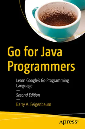 Feigenbaum | Go for Java Programmers | E-Book | www2.sack.de