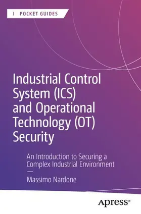 Nardone |  Industrial Control System (ICS) and Operational Technology (OT) Security | Buch |  Sack Fachmedien
