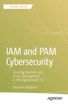 Nardone | IAM and PAM Cybersecurity | Buch | 979-8-8688-2018-2 | www2.sack.de