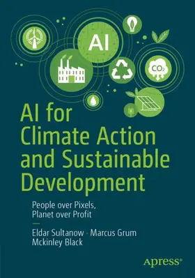 Sultanow / Grum / Black |  AI for Climate Action and Sustainable Development | Buch |  Sack Fachmedien
