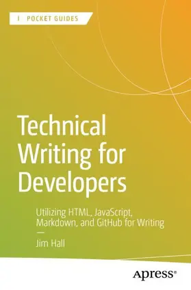 Hall |  Technical Writing for Developers | Buch |  Sack Fachmedien