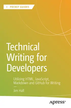Hall |  Technical Writing for Developers | eBook | Sack Fachmedien
