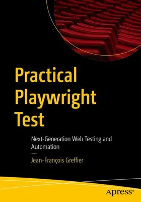 Greffier |  Practical Playwright Test | Buch |  Sack Fachmedien